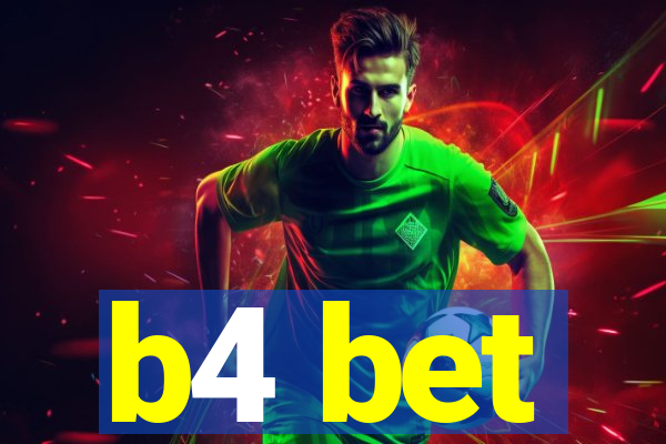 b4 bet